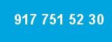 917 751 52 30